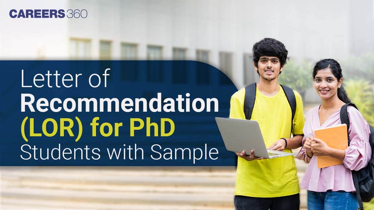 Letter of Recommendation (LOR) for PhD Students with Sample: Need, Parts, Qualities